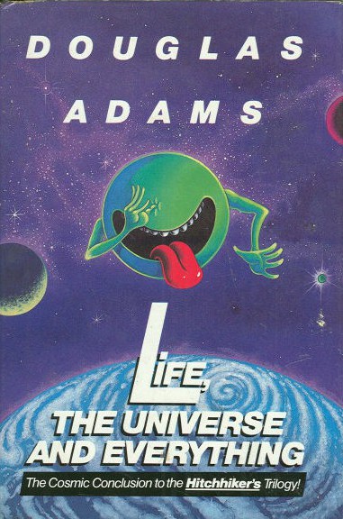 Life, the Universe and Everything